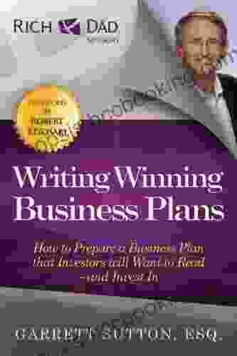 Writing Winning Business Plans: How To Prepare A Business Plan That Investors Will Want To Read And Invest In (Rich Dad S Advisors (Paperback))
