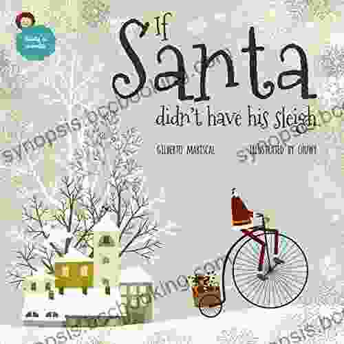 If Santa Didn T Have His Sleigh: An Illustrated For Kids About Christmas (Lucy S World 7)