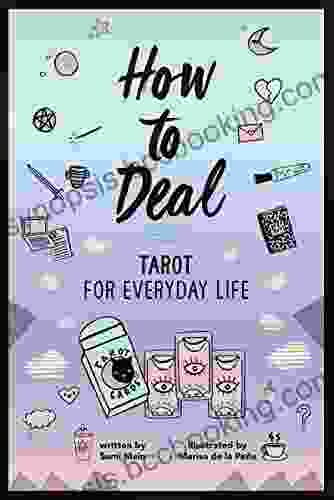 How To Deal: Tarot For Everyday Life
