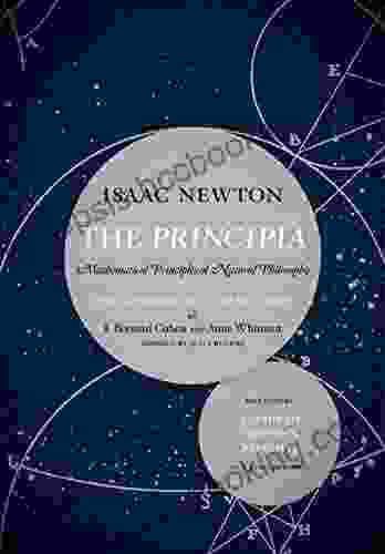 The Principia: The Authoritative Translation And Guide: Mathematical Principles Of Natural Philosophy