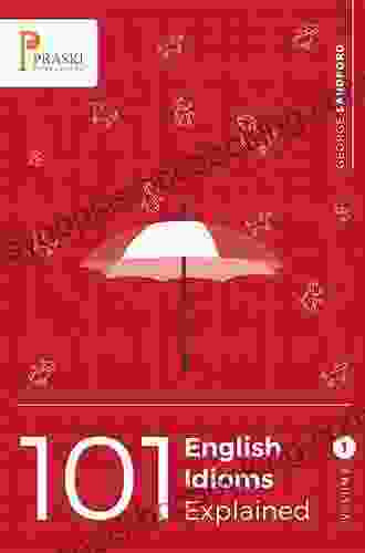 101 English Idioms Explained Volume 1