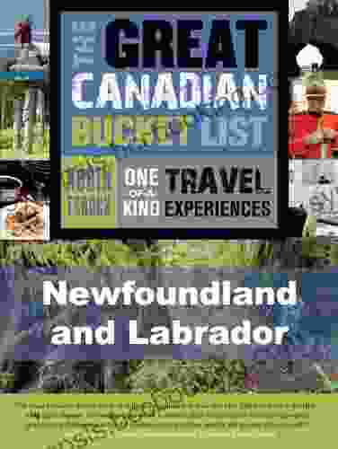 The Great Canadian Bucket List Newfoundland And Labrador