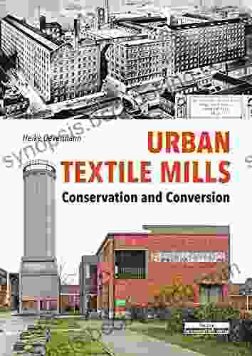 Urban Textile Mills: Conservation And Conversion