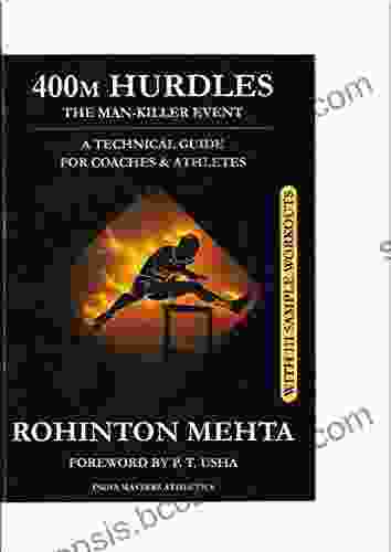 400m Hurdles: The Man Killer Event: A Technical Guide For Coaches Athletes
