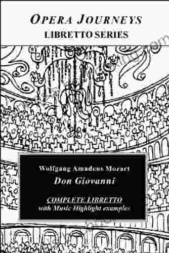 Mozart S DON GIOVANNI: Libretto (Opea Journeys Libretto Series)