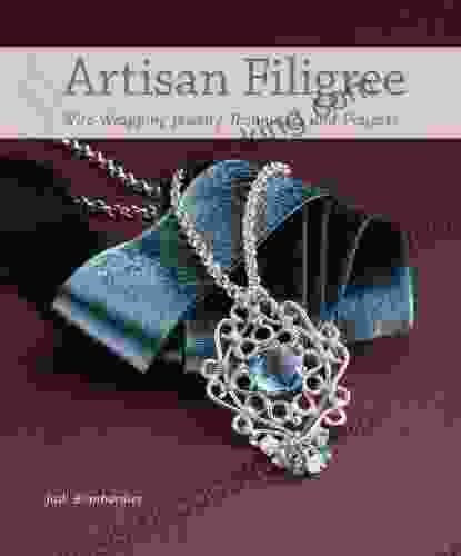Artisan Filigree: Wire Wrapping Jewelry Techniques And Projects