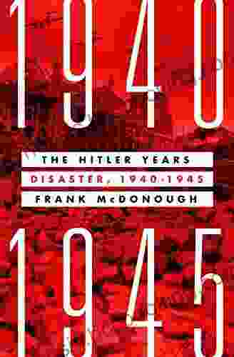 The Hitler Years: Disaster 1940 1945