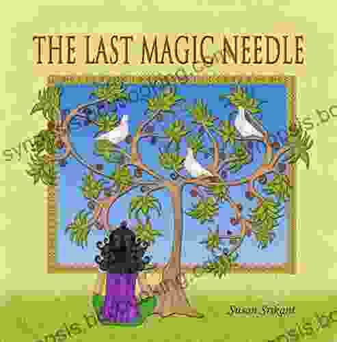 The Last Magic Needle Susan Srikant