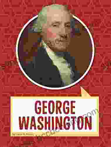 George Washington (Biographies) Laura K Murray