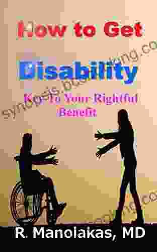 How To Get Disability: Key To Your Rightful Benefit