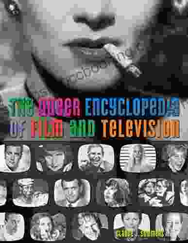 The Queer Encyclopedia Of Film And Television
