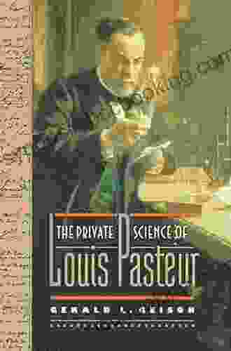 The Private Science Of Louis Pasteur (Princeton Legacy Library)