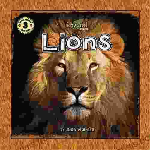 Safari Readers: Lions (Safari Readers Wildlife For Kids 12)