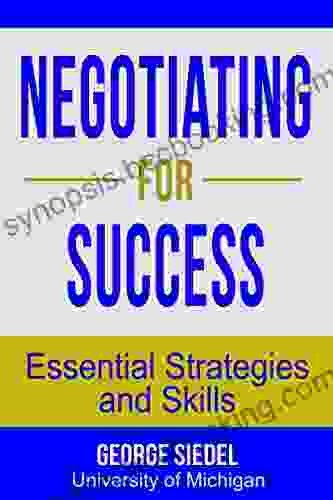 Negotiating For Success: Essential Strategies And Skills