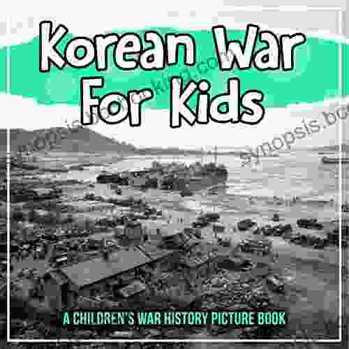 Korean War For Kids: A Children S War History Picture