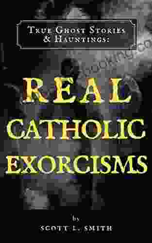 True Ghost Stories Hauntings: Real Catholic Exorcisms