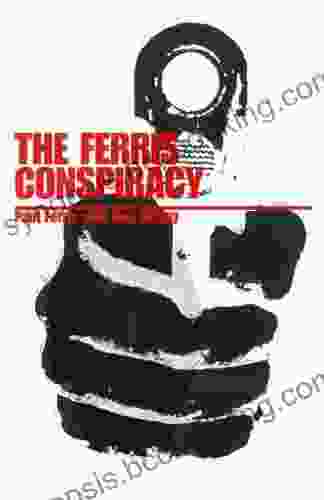 The Ferris Conspiracy Paul Ferris