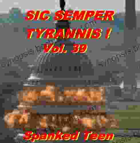 Sic Semper Tyrannis Volume 39