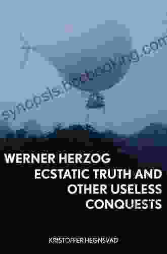 Werner Herzog: Ecstatic Truth And Other Useless Conquests