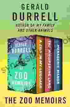 The Zoo Memoirs: A Zoo In My Luggage The Whispering Land And Menagerie Manor
